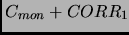 $ C_{mon}+CORR_1$