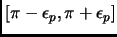 $ [\pi-\epsilon_p, \pi+\epsilon_p]$